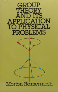 Hamermesh Group Theory and its Application to Physical Problems