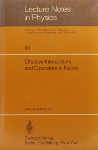 Lecture Notes in Pjysics 40 Effective Interactions and Operators in Nuclei