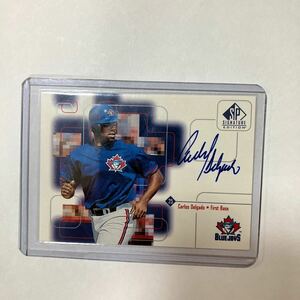 1999 UPPER DECK SP signature edition Carlos Delgado カルロス　デルガド　auto 直筆サイン　直書き