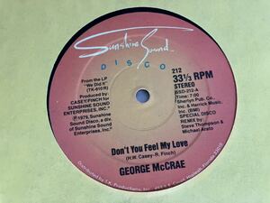 George McCrae / Don't You Feel My Love/You Got Me Going Crazy 12inch T.K./SUNSHINE SOUND US SSD212 79年盤,ジョージ・マックレー