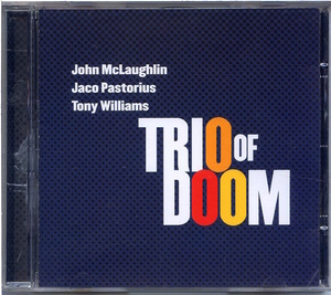 Trio Of Doom / John McLaughlin,Jaco Pastorius,Tony Williams / Columbia 82796 964 50 2 ジャケ角折有