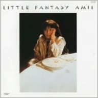 ＬＩＴＴＬＥ　ＦＡＮＴＡＳＹ（紙ジャケット仕様）／尾崎亜美