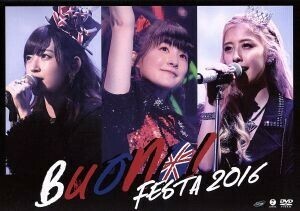 Ｂｕｏｎｏ！　Ｆｅｓｔａ　２０１６／Ｂｕｏｎｏ！