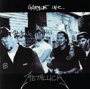 【輸入盤】Ｇａｒａｇｅ　Ｉｎｃ．／メタリカ