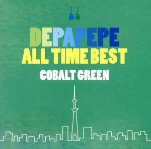 ＤＥＰＡＰＥＰＥ　ＡＬＬ　ＴＩＭＥ　ＢＥＳＴ～ＣＯＢＡＬＴ　ＧＲＥＥＮ～（初回生産限定盤）（ＤＶＤ付）／ＤＥＰＡＰＥＰＥ