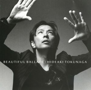 徳永英明 『BEAUTIFUL BALLADE 《初回限定生産盤》 《CD+DVD》』