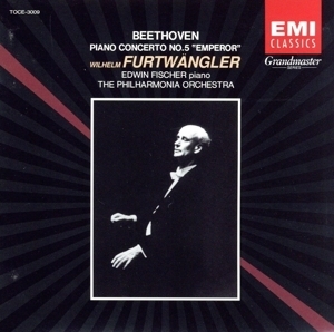 ベートーヴェン：ピアノ協奏曲第５番「皇帝」／エトヴィン・フィッシャー,ヴィルヘルム・フルトヴェングラー