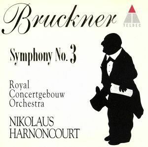 ブルックナー：交響曲第３番／アーノンクール