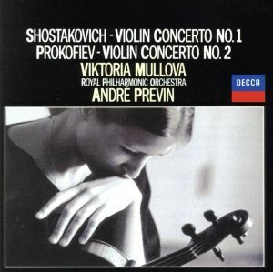 ショスタコーヴィチ：ヴァイオリン協奏曲第１番／ヴィクトリア・ムローヴァ（ｖｎ）,アンドレ・プレヴィン（ｃｏｎｄ）,ロイヤル・フィルハ