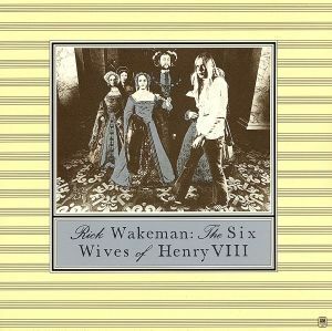 ヘンリー八世の六人の妻（紙ジャケット仕様）／リック・ウェイクマン