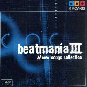 ｂｅａｔｍａｎｉａ　III／／ｎｅｗ　ｓｏｎｇｓ　ｃｏｌｌｅｃｔｉｏｎ／（ゲーム・ミュージック）