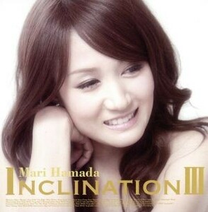 ＩＮＣＬＩＮＡＴＩＯＮIII（ＤＶＤ付）／浜田麻里