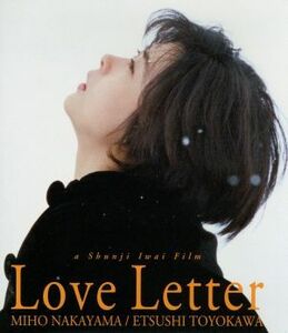 Ｌｏｖｅ　Ｌｅｔｔｅｒ（Ｂｌｕ－ｒａｙ　Ｄｉｓｃ）／中山美穂,豊川悦司,酒井美紀,岩井俊二（監督、脚本）,ＲＥＭＥＤＩＯＳ（音楽）