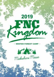 ２０１９　ＦＮＣ　ＫＩＮＧＤＯＭ　－ＷＩＮＴＥＲ　ＦＯＲＥＳＴ　ＣＡＭＰ－（完全生産限定版）／（オムニバス）,ＦＴＩＳＬＡＮＤ,ＣＮ