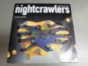 THE NIGHTCRAWLERS FEATURING JOHN REID/SURRENDER YOUR LOVE/2761