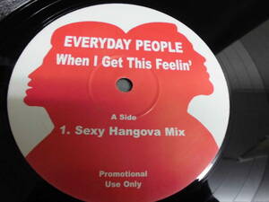 EVERYDAY PEOPLE/WHEN I GET THIS FEELIN'/2784