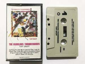 ■カセットテープ■ファビュラス・サンダーバーズ Fabulous Thunderbirds『Tuff Enuff』■同梱8本まで送料185円