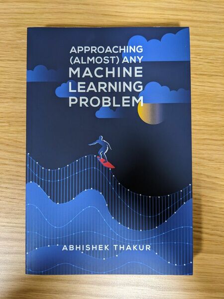 Approaching (Almost) Any Machine Learning Problem英語版