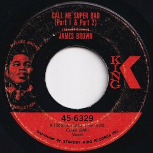 James Brown Super Bad (Part 1 & Part 2) / (Part 3) King US 45-6329 206710 SOUL FUNK ソウル ファンク レコード 7インチ 45