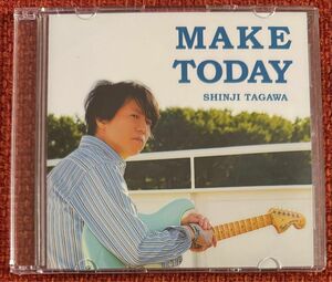 MAKE TODAY【初回盤】／田川伸治 2024.5.15リリース　（※直筆サイン入りポストカード付き）