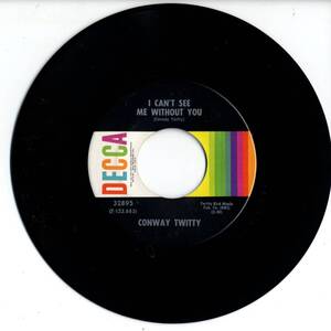 Conway Twitty 「I Can't See Me Without You/ I Didn't Lose Her」 米国DECCA盤EPレコード