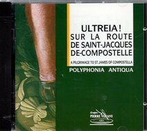 コンポステラへの巡礼の旅 　カリクスティヌス写本＆ウェスガス写本よりイヴ・エスキウ指揮 ポリフォニア・アンティカ_画像1