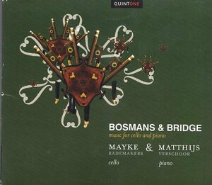 ブラームス＆ブリッジ：チェロとピアノのための作品集 MAYKE RADEMAKEES & MATTHIJS VERSCHOOR