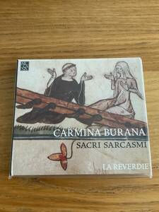 ARCANA - CARMINA BURANA - SACRI SARCASMI - LA REVERDIE 