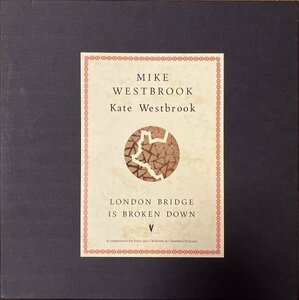 【ジャンク・再生不良箇所あり】MIKE WESTBROOK + KATE WASTBROOK / LONDON BRIDGE IS BROKEN DOWN（輸入盤2枚組CD）