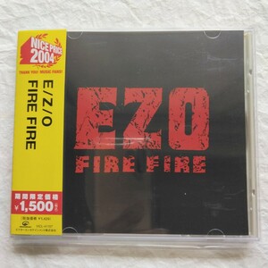 E・Z・O / FIRE FIRE　国内盤帯付き　＜NICEPRICE2004＞