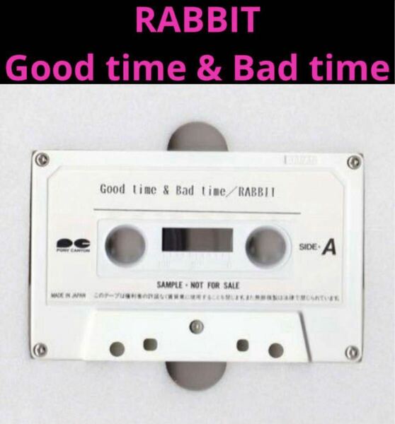 RABBIT Good time & Bad time★プロモサンプラーカセットテープ #イカ天 #ホコ天 #昭和 #ラビット