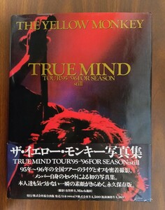 THE YELLOW MONKEY / TRUE MIND TOUR 95-96 写真集 / 1996年 初版 / ザ・イエローモンキー / 吉井和哉 / 帯付 / ライブ 写真集 