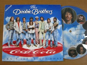 EPw262／【コカコーラ/7吋ピクチャーレコード】THE DOOBIE BROTHERS ドゥービーブラザーズ：キャント・レット・イット・ゲット・アウェイ.