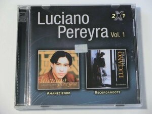 Kml_ZC4471／Luciano Pereyra Vol.1：2 X 1 Amaneciendo-Recordandote （2CD）