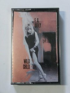 Kml_ZT7643／E. G. DAILY：WILD CHILD （輸入カセットテープ）