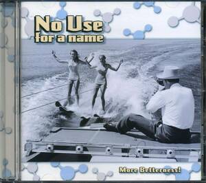 NO USE FOR A NAME★More Betterness! [ノー ユース フォー ア ネーム,Tony Sly,トニー スライ]