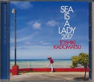 CD* Kadomatsu Toshiki SEA IS A LADY 2017