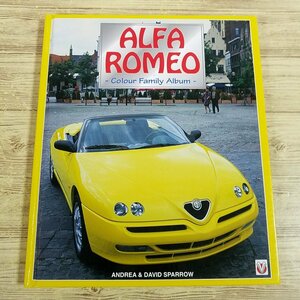自動車関連[アルファロメオ Alfa Romeo: The Colour Family Album] スパイダー GTV 洋書 英語 オールカラー写真集 スポーツカー【送料180円