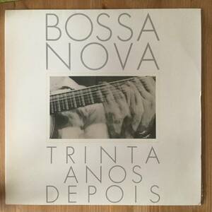 VA / Bossa Nova Trinta Anos Depois * Brazil запись Bossa Nova основы сбор 