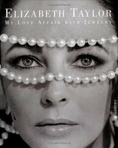 エリザベス・テイラーのジュエリーコレクション写真集・ Elizabeth Taylor　My Love Affair With Jewelry