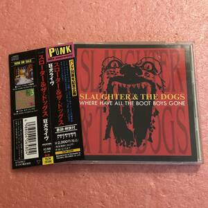 CD 2in1 国内盤 帯付 スローター ＆ ザ ドッグス 狂犬ライヴ Slaughter & The Dogs Where Have All The Boot Boys Gone