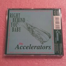 CD The Accelerators Right Behind You Baby アクセルレイターズ_画像3