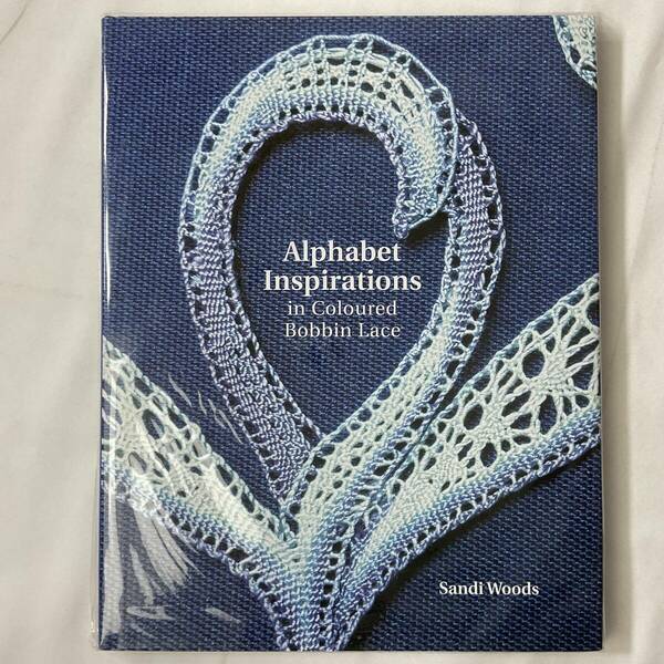 ★手芸本■送料無料■ボビンレース アルファベット インスピレーション Alphabet Inspirations in Colored Bobbin Lace■ARTBOOK_OUTLET■