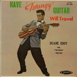 USオリジLP！ Duane Eddy / Have 'Twangy Guitar' Will Travel 58年【Jamie / STLP 3000】 ロック ギター Ramrod Rebel-Rouser Detour