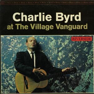 USリイシュー盤！ Charlie Byrd / At The Village Vanguard 66年【Riverside Records / RS 9452】 Jazz Bossa Nova Guitar Fantasia On