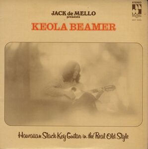 米オリジLP！Keola Beamer / Hawaiian Slack Key Guitar In The Real Old Style 1972年 Music Of Polynesia MOP 22000 ハワイアン ギター