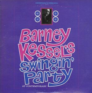 USプレスLP！ Barney Kessel / Barney Kessel's Swingin' Party At Contemporary 70年代プレス【Contemporary Records / S7613】ジャズ