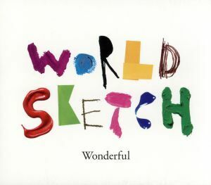 Ｗｏｎｄｅｒｆｕｌ／Ｗｏｒｌｄ　Ｓｋｅｔｃｈ