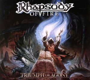 【輸入盤】Ｔｒｉｕｍｐｈ　Ｏｒ　Ａｇｏｎｙ／ラプソディー・オブ・ファイア