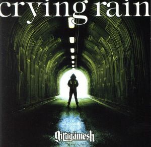 ｃｒｙｉｎｇ　ｒａｉｎ（初回限定盤）（ＤＶＤ付）／ｇｉｒｕｇａｍｅｓｈ